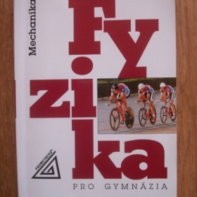 Fyzika pro gymnázia - Mechanika